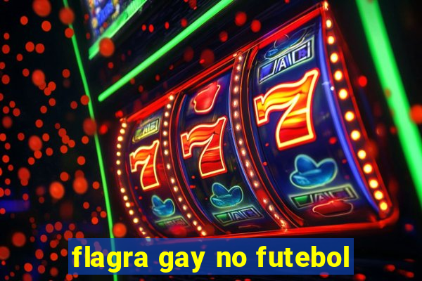 flagra gay no futebol